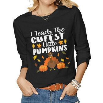 Teachers I Teach The Cutest Little Turkeys Thanksgiving Day Women Graphic Long Sleeve T-shirt - Thegiftio