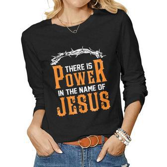 There Is Power In The Name Of Jesus Women Graphic Long Sleeve T-shirt - Thegiftio UK