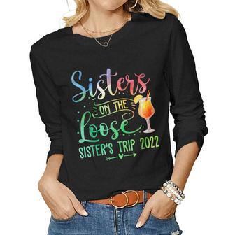Tie Dye Sisters On The Loose Sisters Weekend Trip 2022 Women Graphic Long Sleeve T-shirt - Thegiftio UK