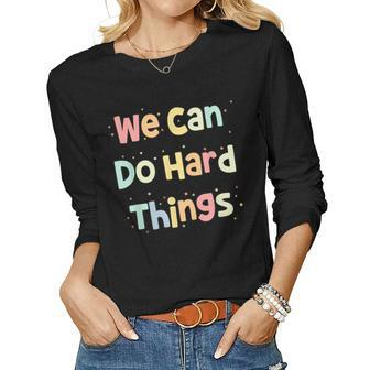 We Can Do Hard-Things Teacher Back To School Retro Style Women Graphic Long Sleeve T-shirt - Thegiftio UK