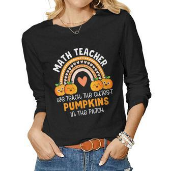 Womens Math Teacher I Teach The Cutest Pumpkins In The Patch Womens Women Graphic Long Sleeve T-shirt - Thegiftio UK
