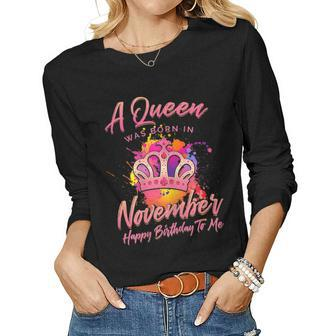 Womens Queen Was Born In November Happy Birthday Gifts For Womens V2 Women Graphic Long Sleeve T-shirt - Thegiftio UK