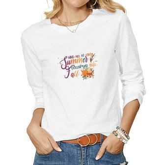 And All At Once Summer Collapsed Into Fall Women Graphic Long Sleeve T-shirt - Seseable