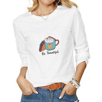 Be Thankful Tacos Coffee Cream Fall Lovers Women Graphic Long Sleeve T-shirt - Seseable