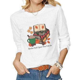Books Fall Open You Fall In Coffee Reading Hobby Women Graphic Long Sleeve T-shirt - Seseable