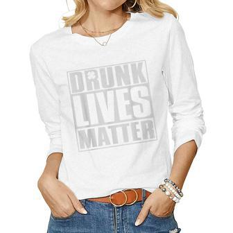 Drunk Lives Matter St Patricks Day Beer Drinking Women Graphic Long Sleeve T-shirt - Thegiftio UK