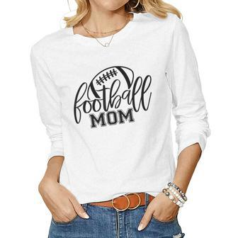 Football Mom Funny Mothers Day Football Mother Women Graphic Long Sleeve T-shirt - Thegiftio UK