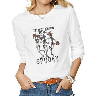Halloween Spooky Skeleton Tis_ The Season To Be Spooky Women Graphic Long Sleeve T-shirt - Seseable