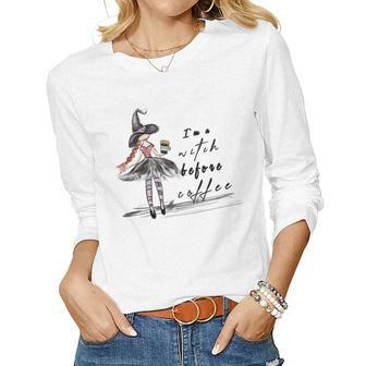 Hallowen Be Magical Witch I_M A Witch Before Coffee Women Graphic Long Sleeve T-shirt - Seseable