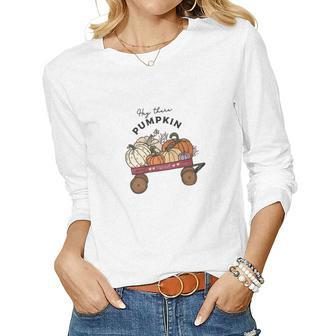 Hey There Pumpkin Farm Harvest Fall Women Graphic Long Sleeve T-shirt - Seseable