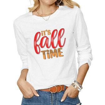 Its Fall Time Funny Fall Season Women Graphic Long Sleeve T-shirt - Seseable