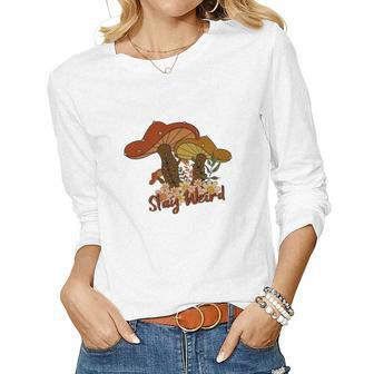 Mushroooms Stay Weird Fall Autumn Women Graphic Long Sleeve T-shirt - Seseable