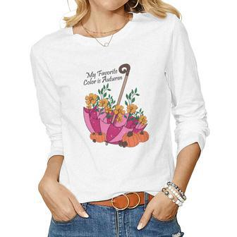 My Favorite Color Is Autumr Umbrella Flowers Women Graphic Long Sleeve T-shirt - Seseable