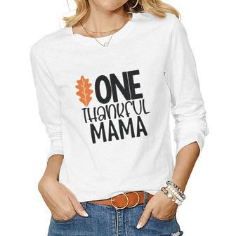 One Thankful Mama Fall Gift For Mom Women Graphic Long Sleeve T-shirt - Seseable