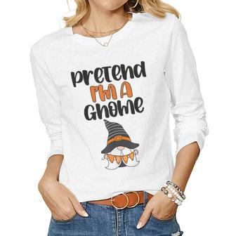 Pezo Pretend Im Gnome Funny Gnome Witch Autumn Halloween Women Graphic Long Sleeve T-shirt - Thegiftio UK