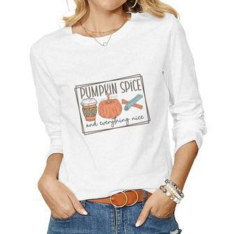 Pumpkin Spice And Everything Nice Fall Things V2 Women Graphic Long Sleeve T-shirt - Seseable