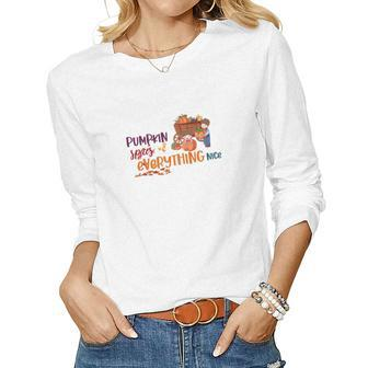 Pumpkin Spices And Everything Nice Fall Season Women Graphic Long Sleeve T-shirt - Seseable