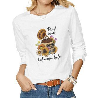 Skeleton And Plants Dead Inside But Music Help Women Graphic Long Sleeve T-shirt | Seseable CA