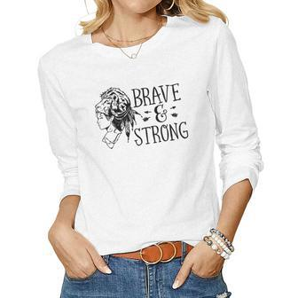 Strong Woman Brave And Strong Black Design Women Graphic Long Sleeve T-shirt - Seseable