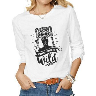 Strong Woman Find Your Wild For Dark Colors Women Graphic Long Sleeve T-shirt - Seseable