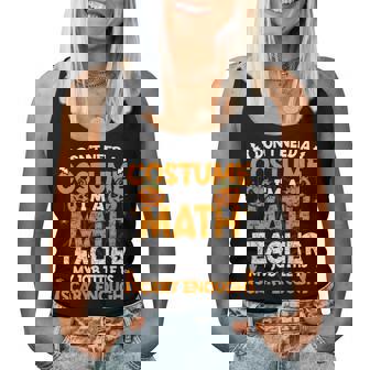 I Dont Need A Costume Im Math Teacher Costume Halloween Women Tank Top Basic Casual Daily Weekend Graphic - Thegiftio