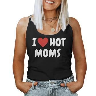 I Love Hot Moms I Heart Hot Moms Love Hot Moms V2 Women Tank Top Basic Casual Daily Weekend Graphic - Thegiftio UK