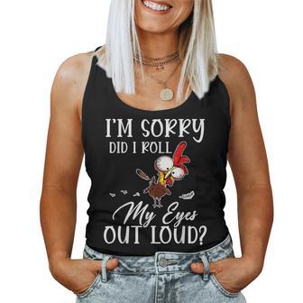 Im Sorry Did I Roll My Eyes Out Loud Chicken Sarcastic Women Tank Top Basic Casual Daily Weekend Graphic - Thegiftio