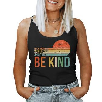 In A World Where You Can Be Anything Be Kind - Kindness Women Tank Top Basic Casual Daily Weekend Graphic - Thegiftio UK