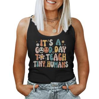 Its A Good Day To Teach Tiny Humans Teacher Back To School Women Tank Top Basic Casual Daily Weekend Graphic - Thegiftio UK