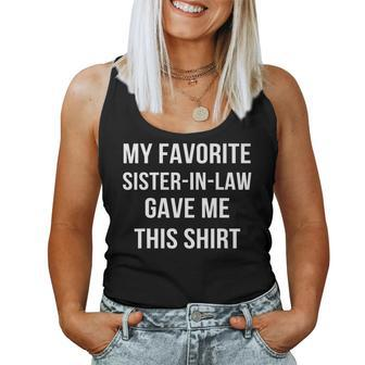 My Favorite Sister In Law Gave Me This Birthday Gift Women Tank Top Basic Casual Daily Weekend Graphic - Thegiftio UK