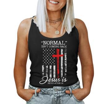 Normal Isnt Coming Back But Jesus Is Revelation 14 Usa Flag Women Tank Top Basic Casual Daily Weekend Graphic - Thegiftio UK