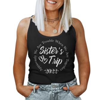Sisters Trip 2022 We Are Trouble When We Are Together Women Tank Top Basic Casual Daily Weekend Graphic - Thegiftio UK