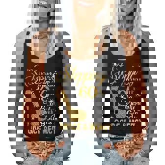 Stepping Into My 60Th Birthday With Gods Grace & Mercy Women Tank Top Basic Casual Daily Weekend Graphic - Thegiftio