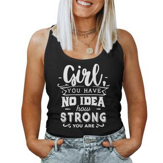 Strong Woman Girl You Have No Idea How Strong V2 Women Tank Top Basic Casual Daily Weekend Graphic - Seseable