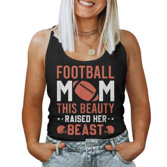 The Beauty Raised Her Beast Funny Football Saying For Mom Women Tank Top Basic Casual Daily Weekend Graphic - Thegiftio UK