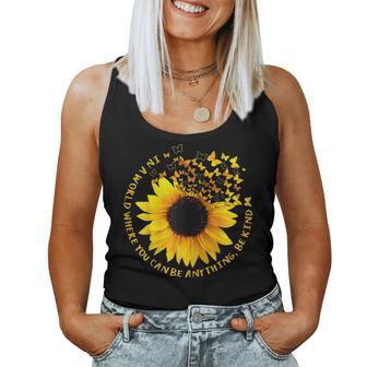 Womens In A World Where You Can Be Anything Be Kind Sunflower Women Tank Top Basic Casual Daily Weekend Graphic - Thegiftio UK