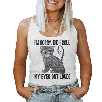 I’M Sorry Did I Roll My Eyes Out Loud Funny Sarcastic Cat Women Tank Top Basic Casual Daily Weekend Graphic - Thegiftio