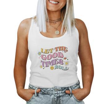 Let The Good Times Roll Positive Quotes Retro Flower Women Tank Top Basic Casual Daily Weekend Graphic - Seseable