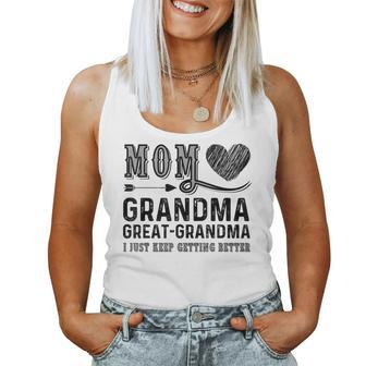 Mom Grandma Great Grandma I Just Keep Getting Better Women Tank Top Basic Casual Daily Weekend Graphic - Thegiftio UK
