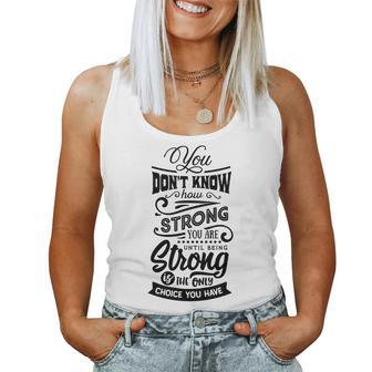 Strong Woman You Dont Know How Strong You Are Women Tank Top Basic Casual Daily Weekend Graphic - Seseable