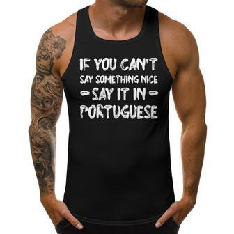 Womens If You Cant Say Nice Say It In Portuguese Funny Tourist Men Tank Top Daily Basic Casual Graphic - Thegiftio UK