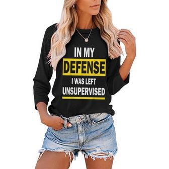 In My Defense I Was Left Unsupervised Funny Saying Women Baseball Tee Raglan Graphic Shirt - Thegiftio UK