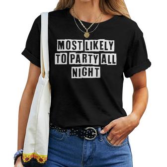 Lovely Funny Cool Sarcastic Most Likely To Party All Night  Women T-shirt Casual Daily Crewneck Short Sleeve Graphic Basic Unisex Tee