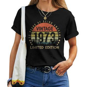 50 Years Old Vintage 1973 Limited Edition 50Th Birthday Women T-shirt