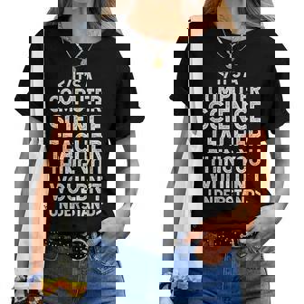 Computer Science Teacher Women T-shirt - Thegiftio