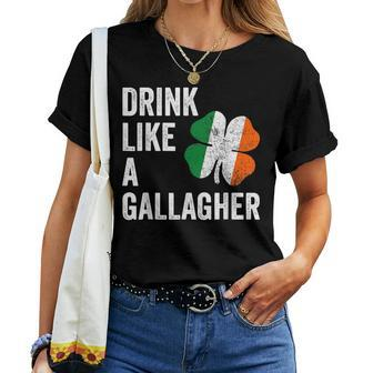 Drink Like A Gallagher St Patricks Day Beer Drinking Women T-shirt - Thegiftio UK