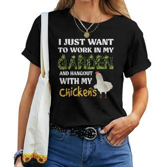 Gardening I Just Want To Work In My Garden And Hangout With My Chickens Women T-shirt - Seseable