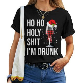 Ho Ho Holy Shit Im Drunk Wine Santa Christmas Women T-shirt