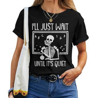 Ill Just Wait Until Its Quiet Teacher Lazy Halloween Costume Women T-shirt - Thegiftio