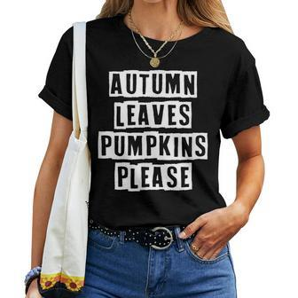 Lovely Cool Sarcastic Autumn Leaves Pumpkins Please Women T-shirt - Thegiftio UK